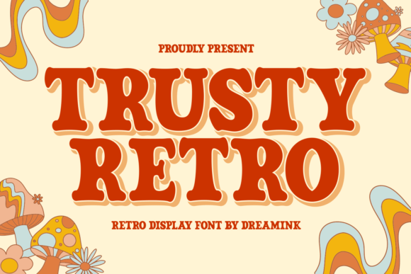 Trusty Retro: A Display Font with Whimsical Charm